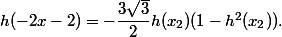 h(-2x-2) = -\dfrac{3 \sqrt 3}{2}h(x_2) (1 - h^2(x_2)).